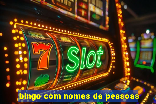 bingo com nomes de pessoas